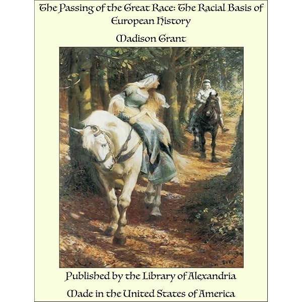 Amazon.co.jp: The passing of the great race; or, The racial basis